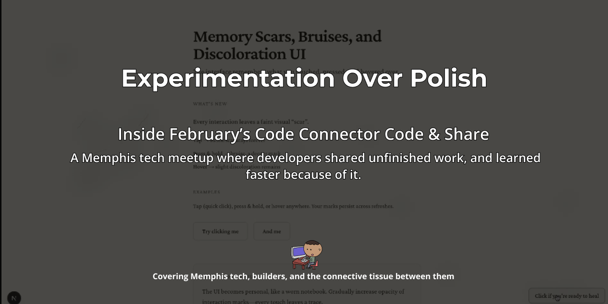 Experimentation Over Polish: Inside February's Code & Share